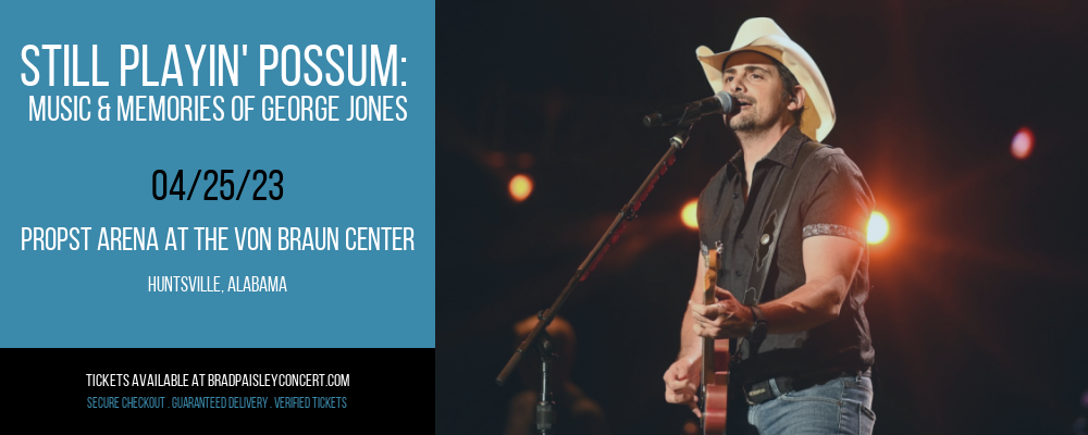 Still Playin' Possum: Music & Memories of George Jones at Brad Paisley Concert Tickets