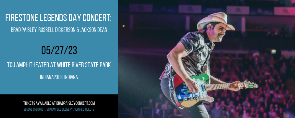 Firestone Legends Day Concert: Brad Paisley, Russell Dickerson & Jackson Dean at Brad Paisley Concert Tickets